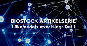 BioStock artikelserie läkemedelsutveckling del 1