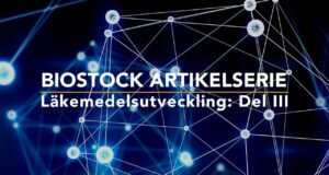 BioStock artikelserie läkemedelsutveckling del 3