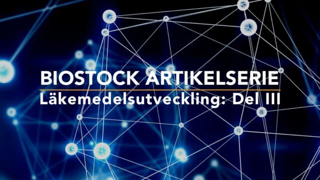 BioStock artikelserie läkemedelsutveckling del 3