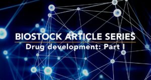 Biostock Article Series Drug Development Part 1